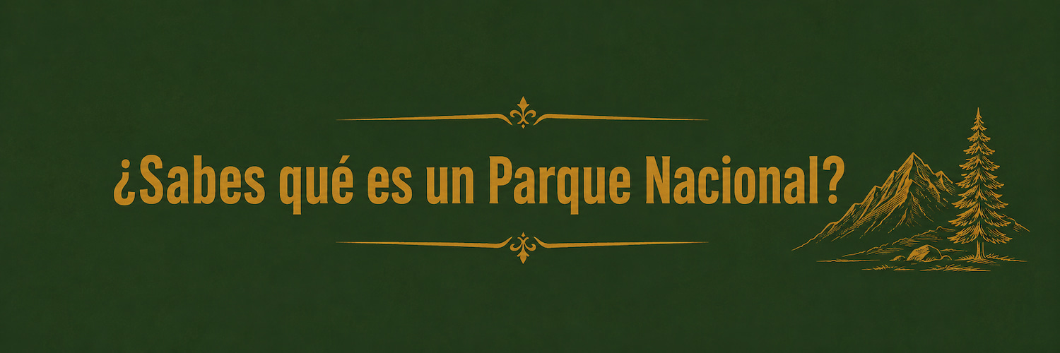Banner "¿Sabes qué es un Parque Nacional?" — enlace al artículo del Cuaderno de Campo sobre parques nacionales, reservas naturales y reservas de la biosfera